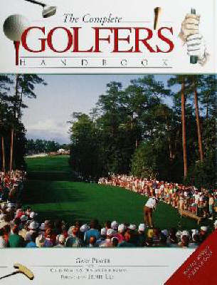 The Complete Golfer's Handbook - Gary Player, Chris Whales