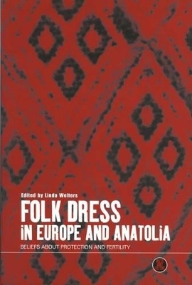 Folk Dress in Europe and Anatolia - 