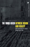 The Third Reich Between Vision and Reality - 