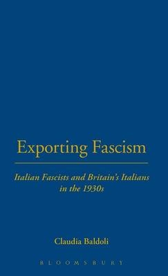 Exporting Fascism - Claudia Baldoli