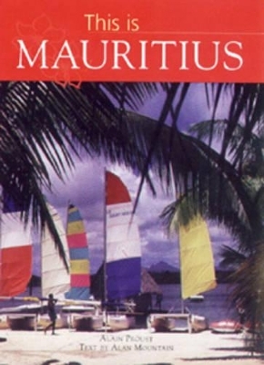 This is Mauritius - Alan Mountain, Alain Proust