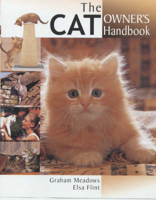 The Cat Owner's Handbook - Graham Meadows, Elsa Flint