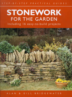 Stonework for the Garden - Alan Bridgewater, Gill Bridgewater