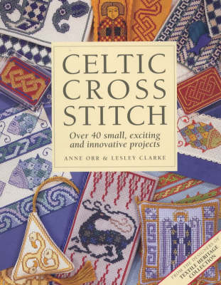 Celtic Cross Stitch - Anne Orr, Lesley Clarke