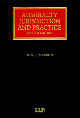 Admiralty Jurisdiction and Practice - Nigel Meeson