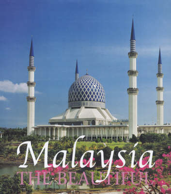 Malaysia the Beautiful - Jennifer Rodrigo