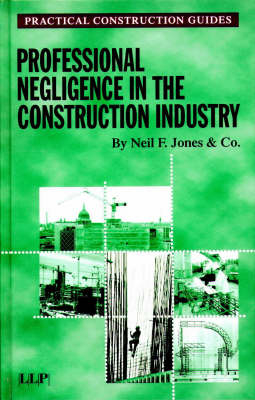 Professional Negligence in the Construction Industry - Jeffrey Brown, Ian Yule, Mark Arrand