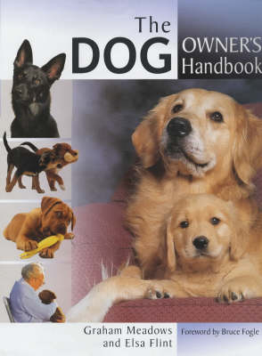 The Dog Owner's Handbook - Graham Meadows, Elsa Flint