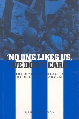 No One Likes Us, We Don't Care - Garry Robson