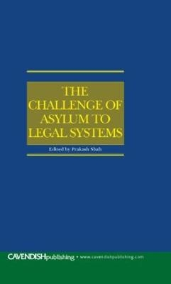 The Challenge of Asylum to Legal Systems - 