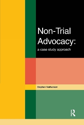 Non-Trial Advocacy - Stephen Nathanson