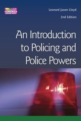 Introduction to Policing and Police Powers - Leonard Jason-Lloyd