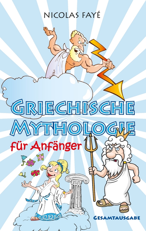 Griechische Mythologie für Anfänger - Nicolas Fayé