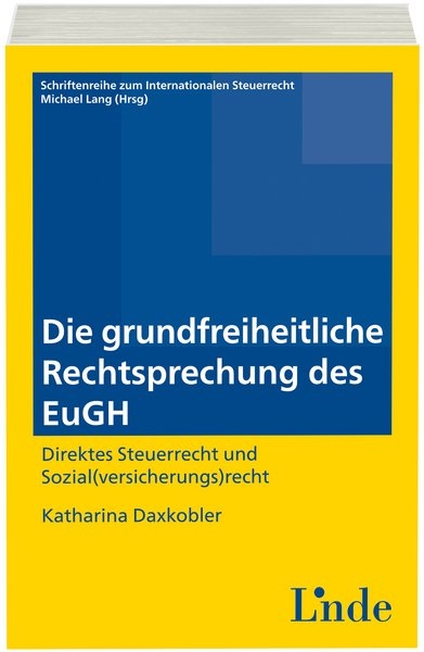 Die grundfreiheitliche Rechtsprechung des EuGH - Katharina Daxkobler