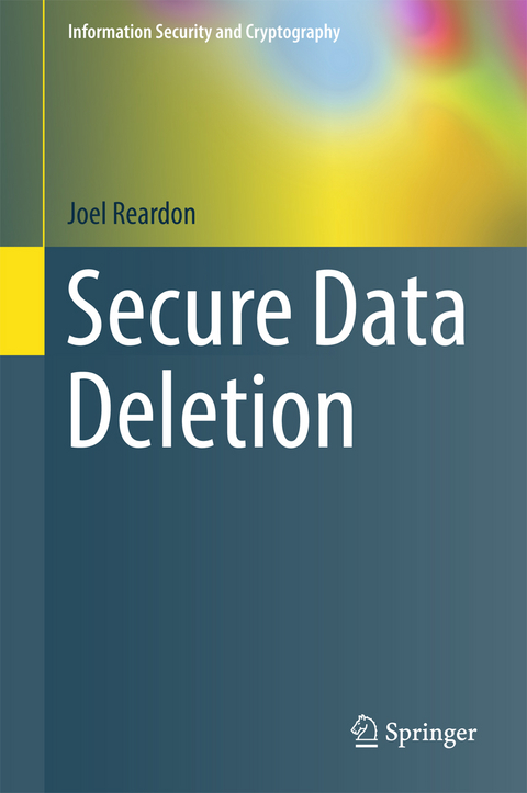 Secure Data Deletion -  Joel Reardon