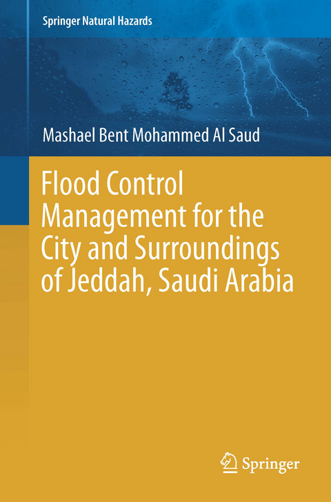 Flood Control Management for the City and Surroundings of Jeddah, Saudi Arabia - Mashael  Mohammed Al Saud