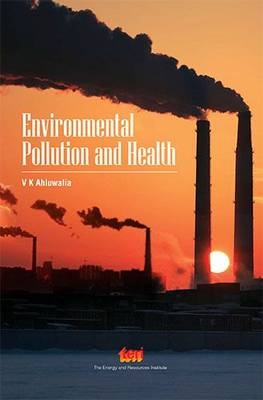 Environmental Pollution and Health - V. K. Ahluwalia