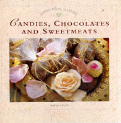 Candies, Chocolates and Sweetmeats - Sarah Ainley