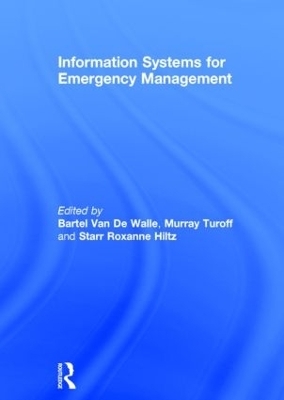 Information Systems for Emergency Management - Bartel Van de Walle, Murray Turoff, Starr Roxanne Hiltz