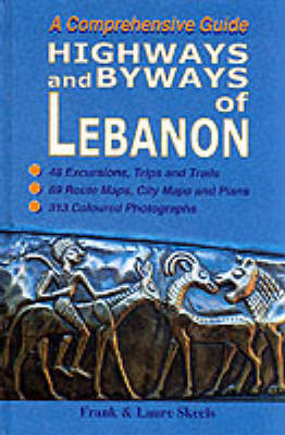 Highways and Byways of Lebanon - Frank Skeels, Laure Skeels