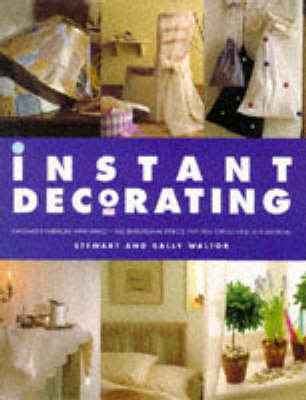 Instant Decorating - Stewart Walton, Sally Walton