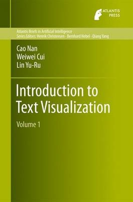 Introduction to Text Visualization -  Nan Cao,  Weiwei Cui