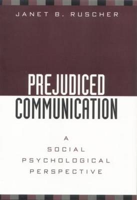 Prejudiced Communication - Janet B. Ruscher