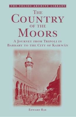 The Country of the Moors - Edward Rae