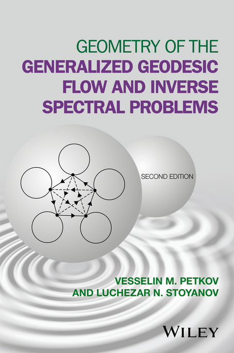 Geometry of the Generalized Geodesic Flow and Inverse Spectral Problems -  Vesselin M. Petkov,  Luchezar N. Stoyanov