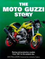 The Moto Guzzi Story - Ian Falloon