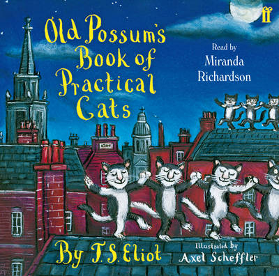 Old Possum's Book of Practical Cats - T S Eliot