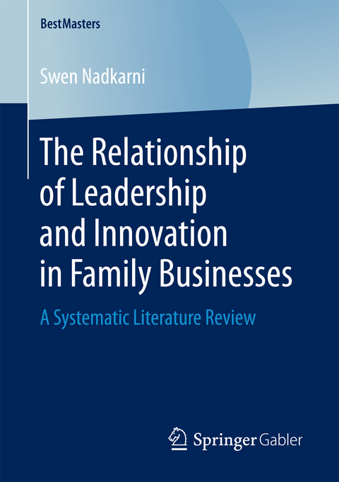 The Relationship of Leadership and Innovation in Family Businesses - Swen Nadkarni