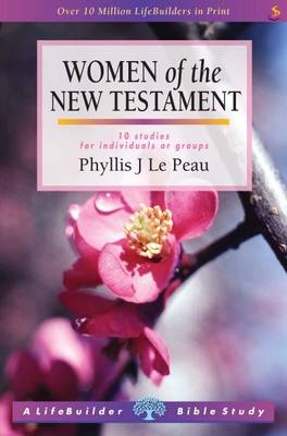 Women of the New Testament - P. J. le Peau