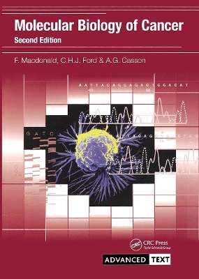 Molecular Biology of Cancer - Fiona Macdonald, Christopher Ford, Alan Casson