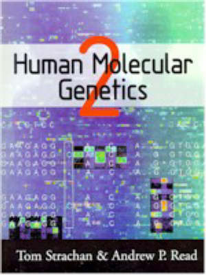 Human Molecular Genetics - Tom Strachan, Andrew Read