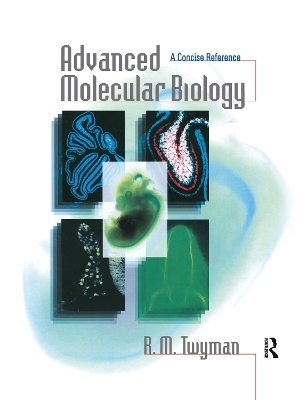 Advanced Molecular Biology - Richard Twyman