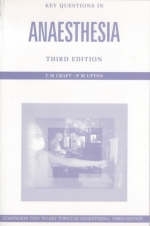 Key Questions in Anesthesia, Third Edition - T.M. Craft, PM Upton