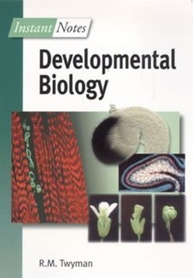 BIOS Instant Notes in Developmental Biology - Richard Twyman