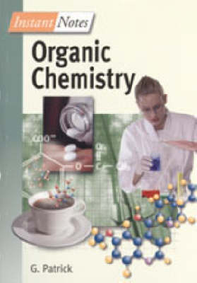 Instant Notes Organic Chemistry - G. Patrick