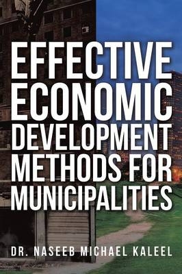 Effective Economic Development Methods for Municipalities - Dr Naseeb Michael Kaleel