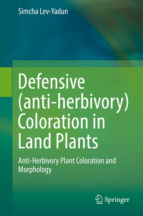 Defensive (anti-herbivory) Coloration in Land Plants - Simcha Lev-Yadun