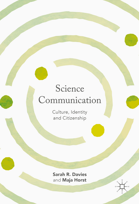 Science Communication -  Sarah R. Davies,  Maja Horst