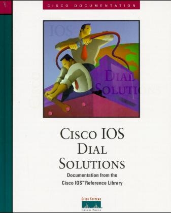 Cisco IOS Dial Solutions - Inc. Cisco Systems