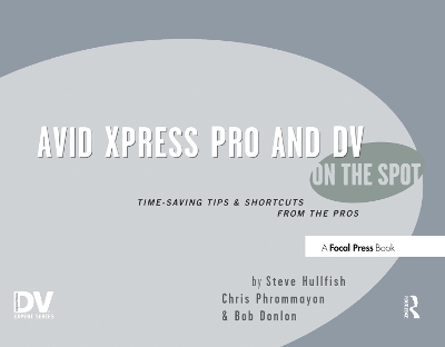 Avid Xpress Pro and DV On the Spot - Steve Hullfish