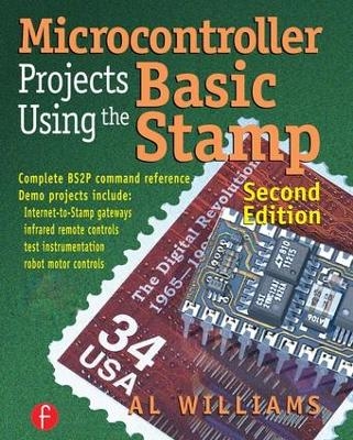 Microcontroller Projects Using the Basic Stamp - Al Williams