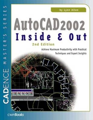 AutoCAD 2002 Inside & Out - Lynn Allen