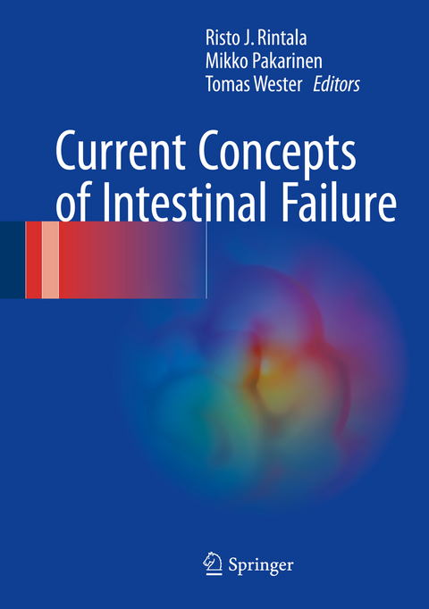 Current Concepts of Intestinal Failure - 