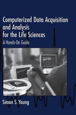 Computerized Data Acquisition and Analysis for the Life Sciences - Simon S. Young