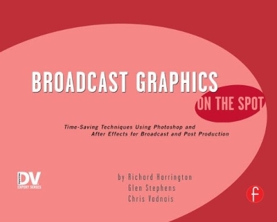 Broadcast Graphics On the Spot - Richard Harrington