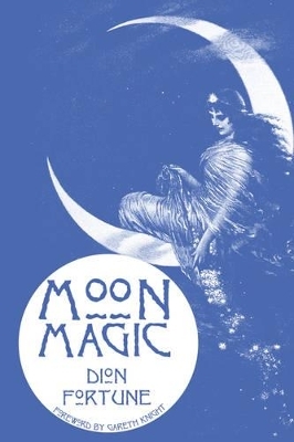 Moon Magic - Dion Fortune